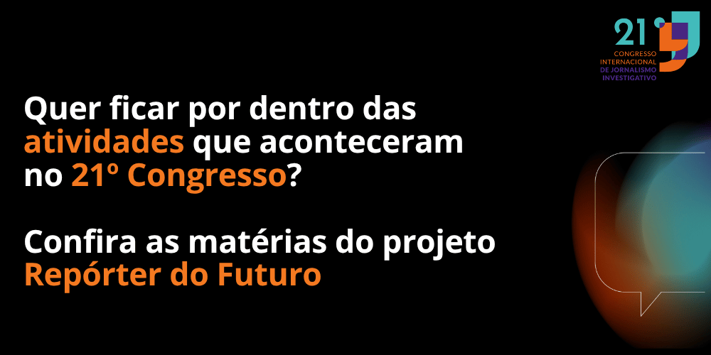 Na imagem está escrito: Quer ficar por dentro das atividades que aconteceram no 21º Congresso? Confira as matérias do projeto Repórter do Futuro